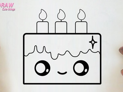 HOW TO DRAW A CUTE BIRTHDAY CAKE, STEP BY STEP, SIMPLE EASY AND KAWAII, DRAW CUTE THINGS