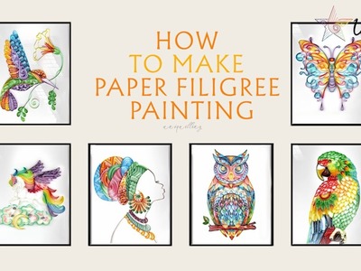 HOW TO MAKE PAPER  FILIGREE PAINTING ?