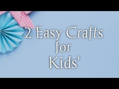 2 Easy Crafts for Kids | DIY Craft Idea for kids