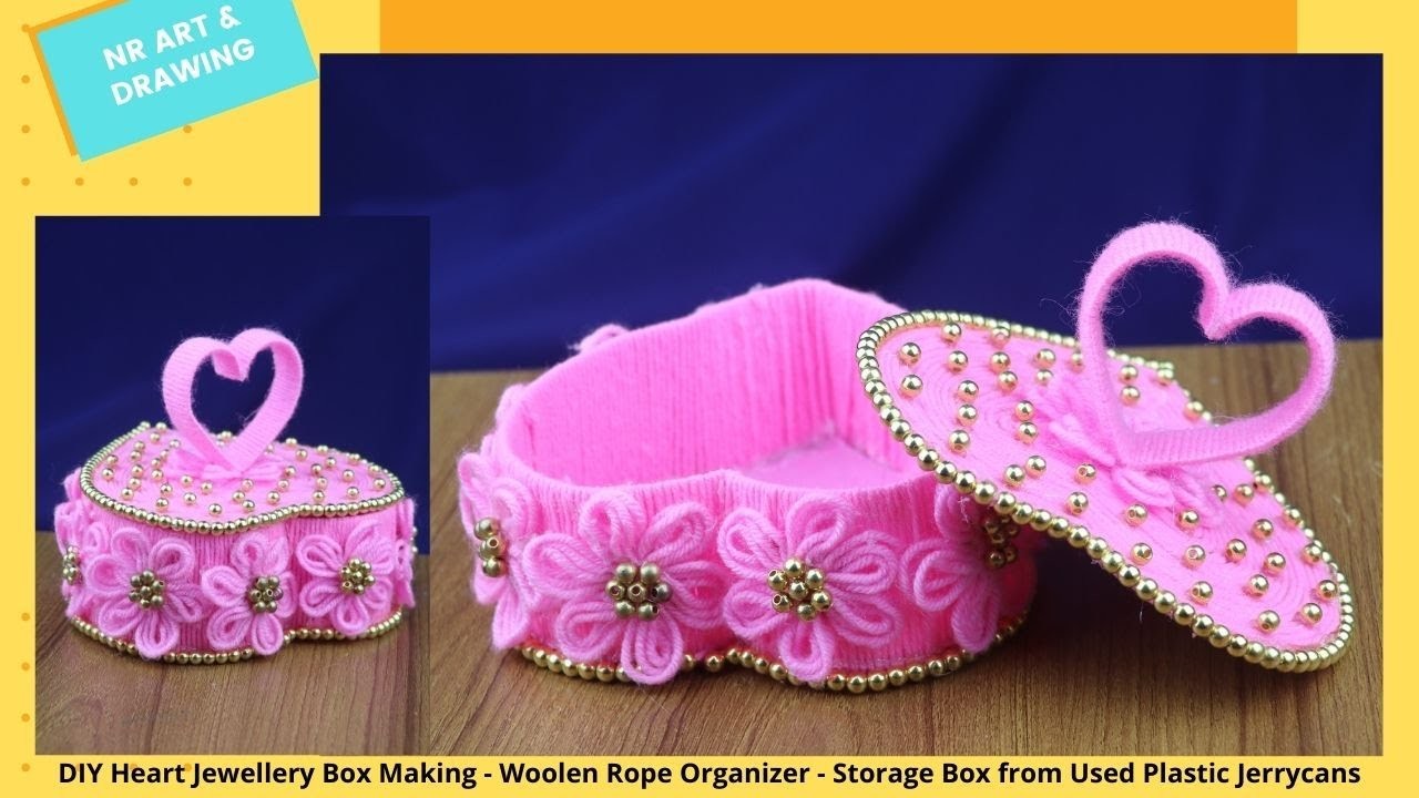 DIY Heart Jewellery Box Making - Woolen Rope Organizer - Storage Box from Used Plastic Jerrycans