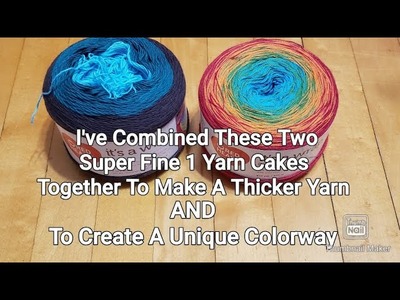 Come See! Super Fine 1 Yarn Cakes Combined To Make A Thicker Yarn & To Create A Unique Colorway Cake