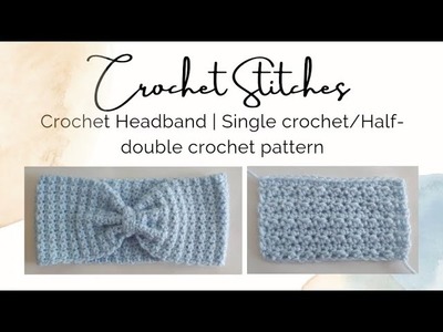 Crochet Headband with a Single Crochet and Half-Double Crochet pattern