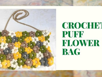 Crochet Puff Flower Bag!