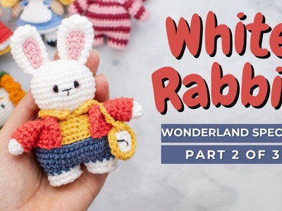 White Rabbit crochet pattern. How to crochet the white rabbit amigurumi PART 2