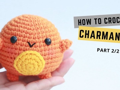 #319 |  AMIGURUMI CHARMANDER(P2.2) | How to crochet Pokemon amigurumi | Free pattern | AmiguWorld