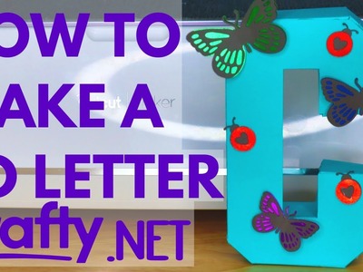 Crafty.net 3D Letter assembly and decoration - How to make a 3D alphabet C Easy DIY Cricut