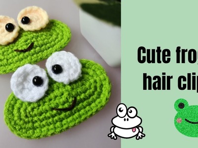 Crochet frog hair clip.crochet for beginners #crochet#hairclip