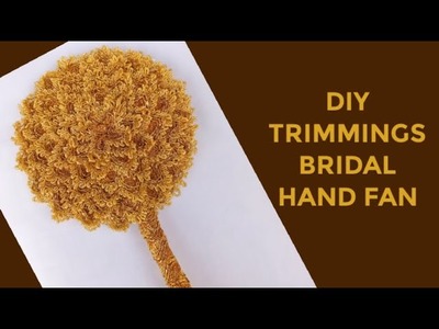 DIY TRIMMINGS BRIDAL HAND FAN. How to make the trending bridal hand fan