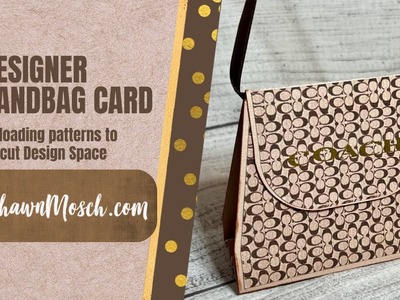 Make a Designer Handbag Card using Uploaded Patterns in Cricut Design Space