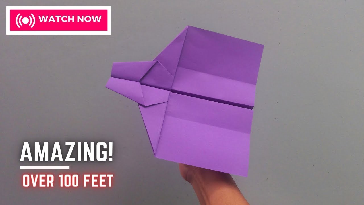 Over 100 Feet Real Amazing Paper Airplane - how to make a paper airplane launch paper planes