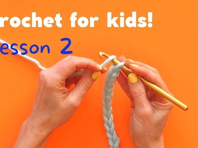 Crochet for Kids Lesson 2