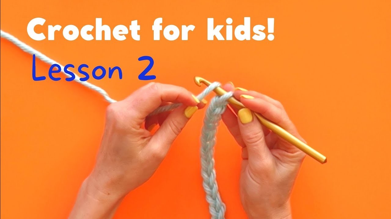 Crochet for Kids Lesson 2