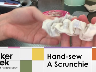 Hand-Sew a Scrunchie for #NLPLMakerWeek