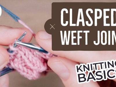 Knitting Basics - Clasped Weft Join