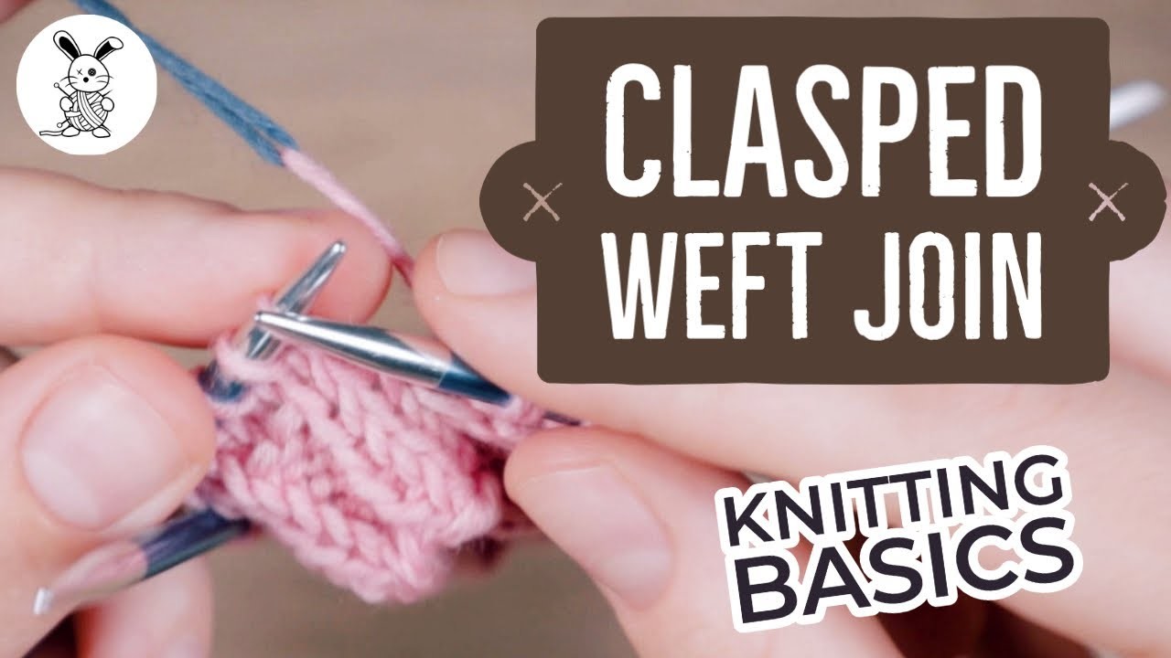 Knitting Basics - Clasped Weft Join