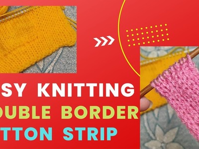 Knitting DOUBLE BORDER. BUTTON STRIP #knitting #youtube #knittingdesign