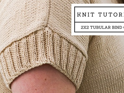 Tubular Bind Off on 2X2 ribbing, knitting tutorial