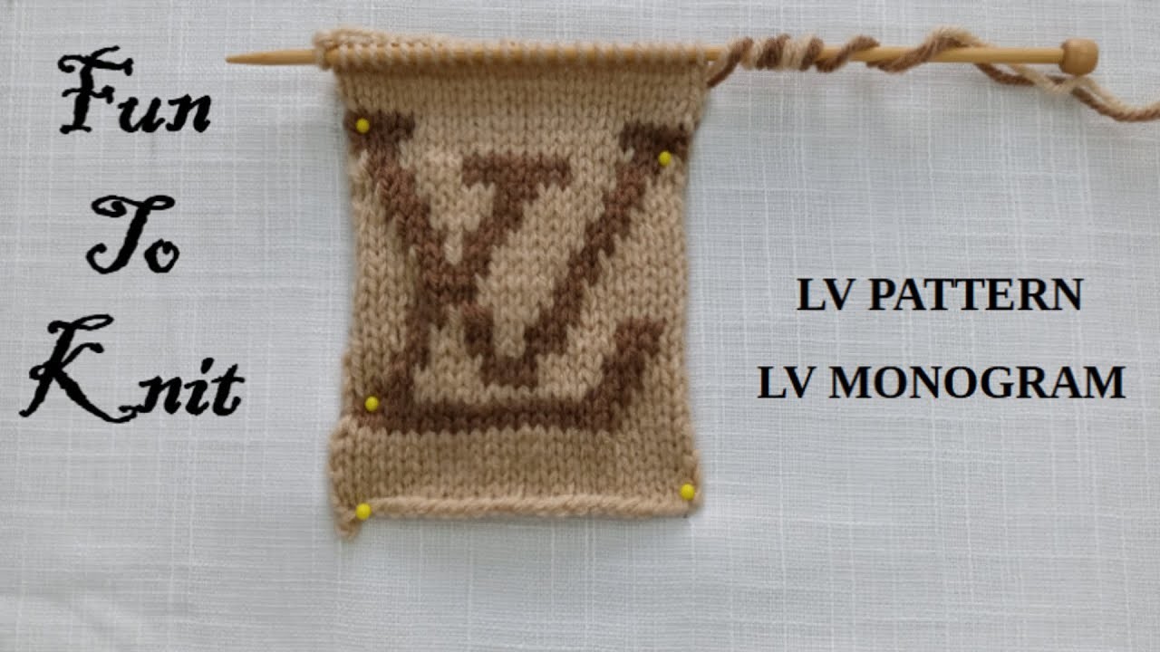 DIY Knitting Louis Vuitton LV PATTERN - MONOGRAM PATTERN.