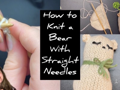 How to Knit a Simple Teddy Bear with Straight Needles (part 1)