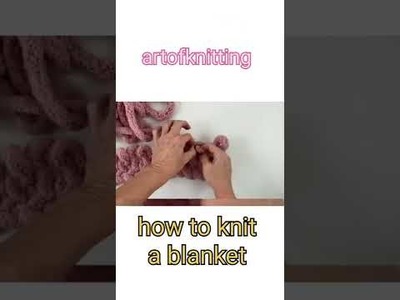 Knit a blanket tutorial  for beginners #short #Yarn haul and review 2022