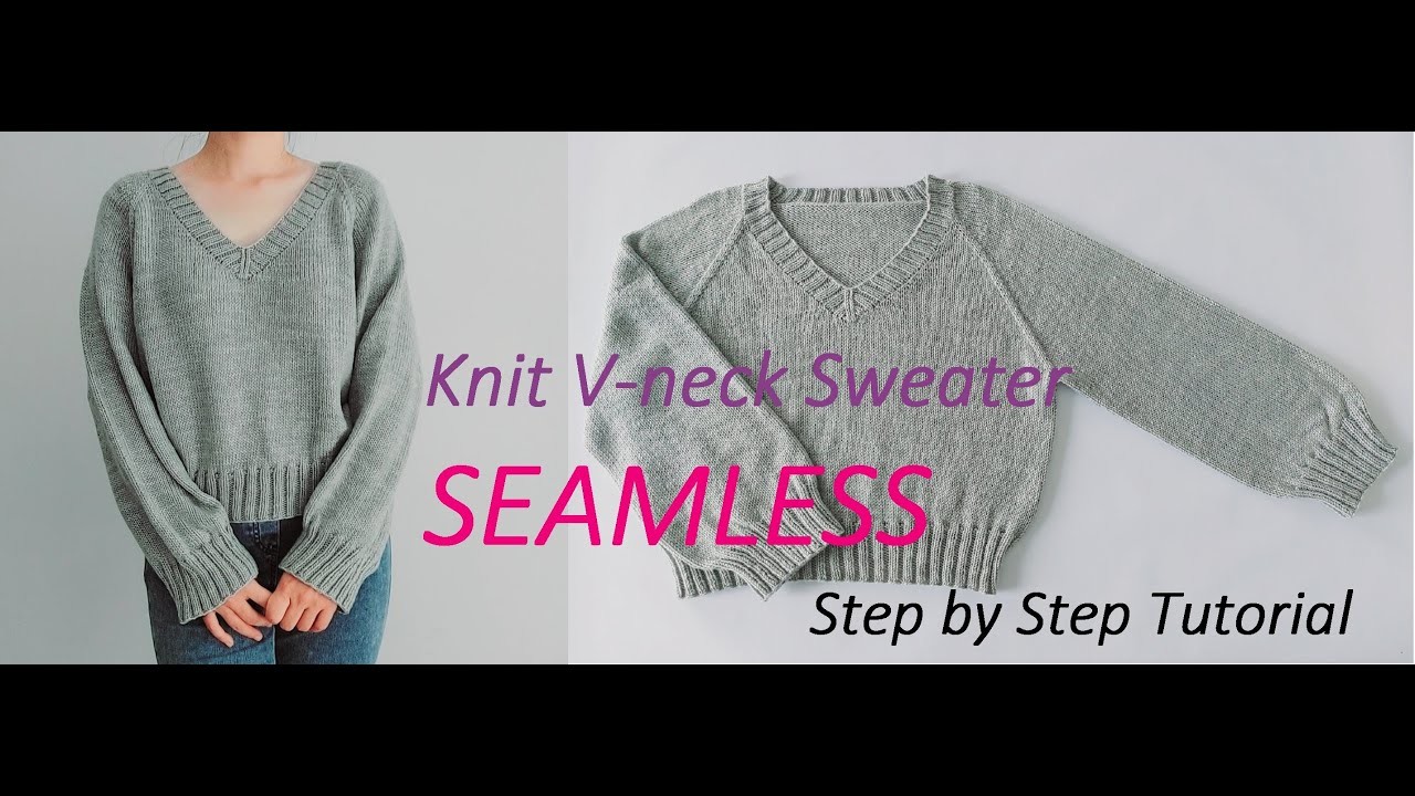 Knitted V-neck  No.01 | Top down | Seamless  | step by step tutorial for Beginners