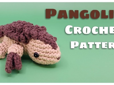 Pangolin Crochet Pattern || Amigurumi Step-By-Step Tutorial