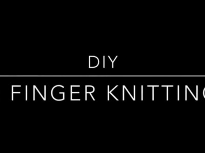 Two Finger Knitting