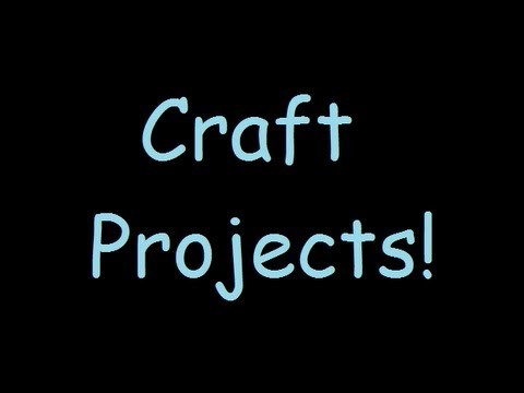 03.11.13 (Craft Projects)