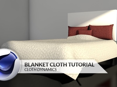 Cinema 4D: Blanket Cloth Tutorial (Cloth Dynamics)