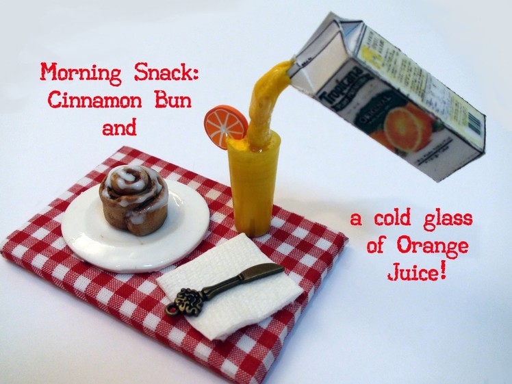 DIY: Breakfast: Cinnamon Bun and a Glass of Orange Juice with Polymer Clay