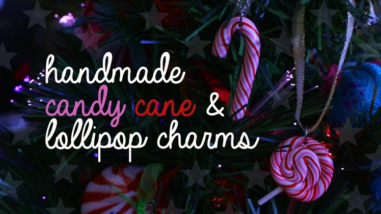 DIY: Handmade Candy Cane & Lollipop Charms (w. Polymer Clay)