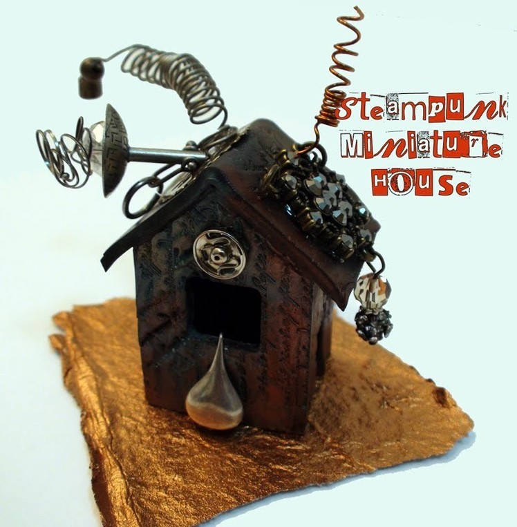 DIY: How To Make a Steampunk House With Polymer Clay