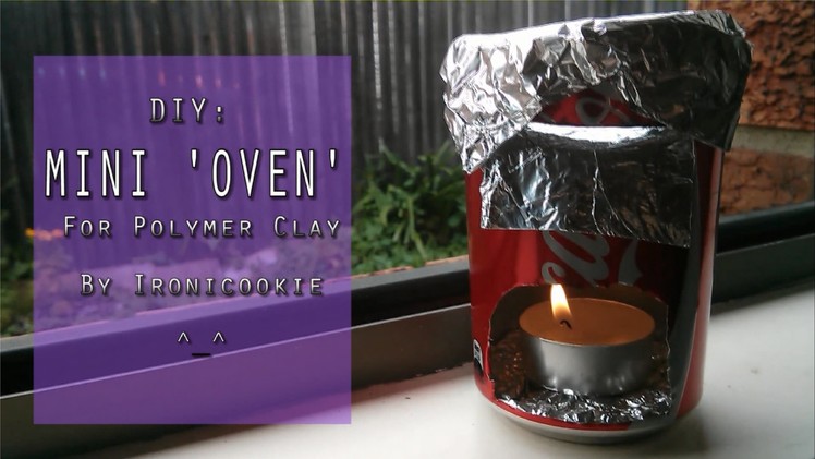 ❤ DIY: Mini Oven for Polymer Clay ❤