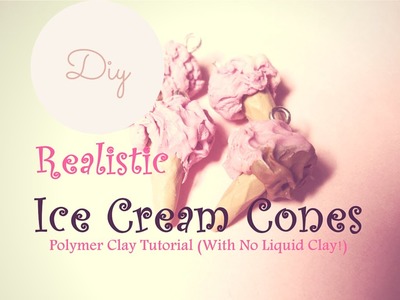 DIY Realistic Ice Cream Cones ✧ Coni Gelato realistici (FACILISSIMI!) ~ Polymer Clay Tutorial