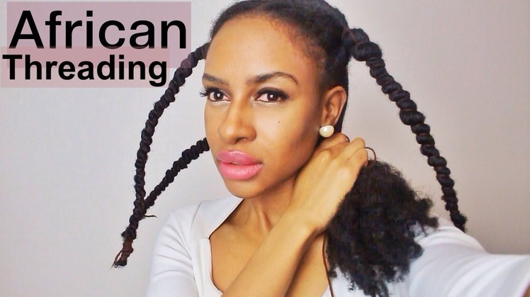 Doing African Threading For Hair Growth & Retention || HAIR