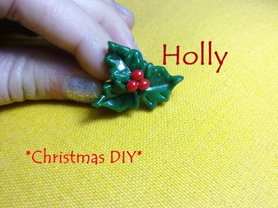How to make a Holly╰☆╮Come realizzare un Agrifoglio ✰ Christmas DIY ▷ Polymer Clay Tutorial