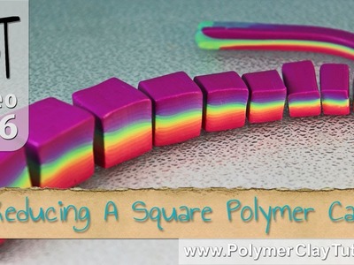 How To Reduce A Square Polymer Clay Cane