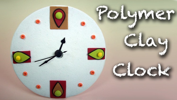 Last minute gift idea - DIY easy clock - Polymer clay tutorial.