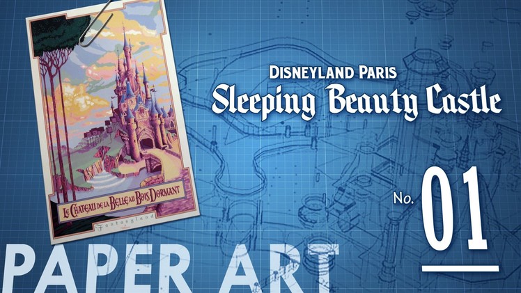 Paper Art: Disneyland Paris Sleeping Beauty Castle—No. 01