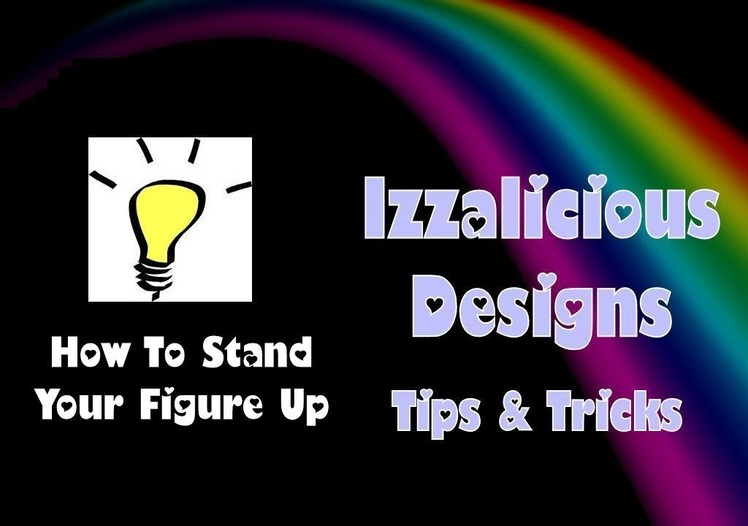 Rainbow Loom - Make Your Figures Stand Up - © Izzalicious Designs 2014