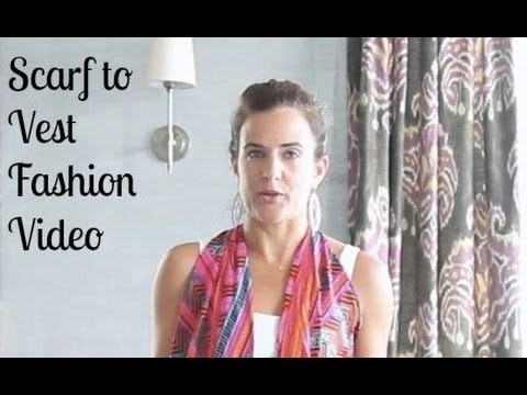 Scarf Tying Demo: Turn Your Scarf Into a Top or Vest
