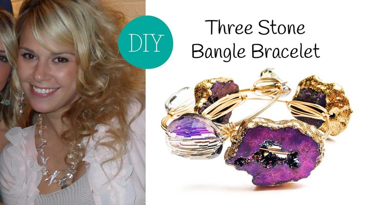 Three Stone Bangle Bracelet Tutorial
