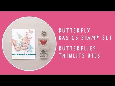 Butterfly Basics and Butterflies Thinlits Dies by Stampin’ Up!