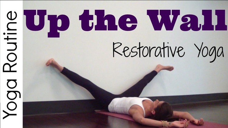 Up the wall | Restorative Yoga for Relaxation