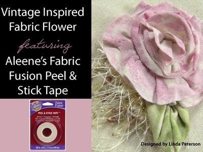 Vintage Inspired No Sew Fabric Flower featuring Aleene's Fabric Fusion Peel & Stick Tape