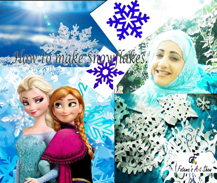 How to make Snowflake decorations for Frozen or Xmas Party | Fatema's Art Show