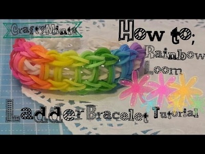 HOW TO: Rainbow Loom Ladder Bracelet||Crafty Mints