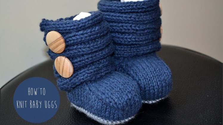 HOW TO KNIT BABY UGGs- PART 2