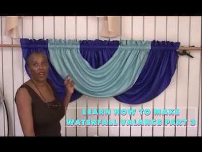 Learn how to make Waterfall Valance Part 3.