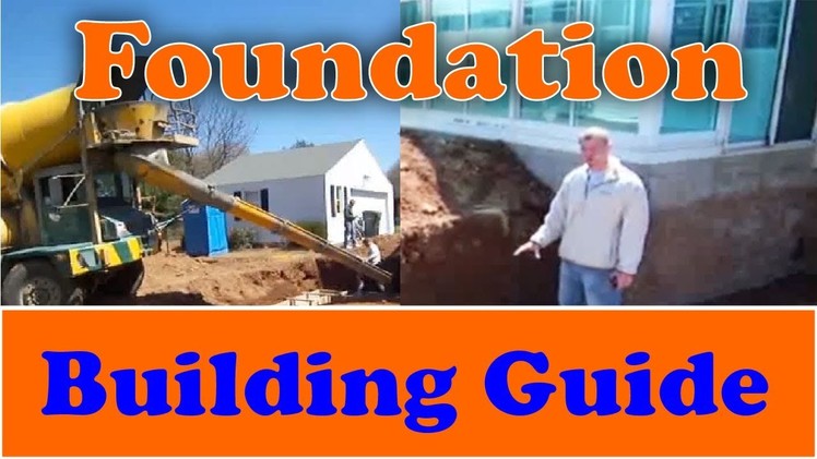 How to Build a Foundation from Start to Finish